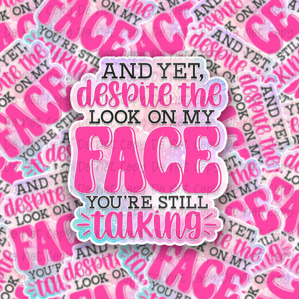 And Yet Despite The Look Sticker